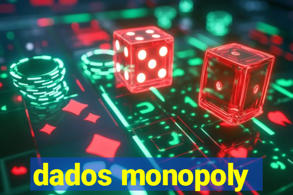 dados monopoly